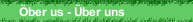 &Ouml;ber us - &Uuml;ber uns