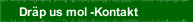 Dr&auml;p us mol -Kontakt